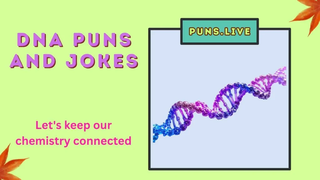 DNA Puns and Jokes