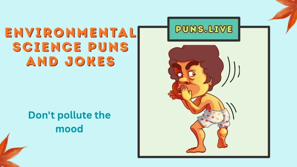 Environmental Science Puns and Jokes