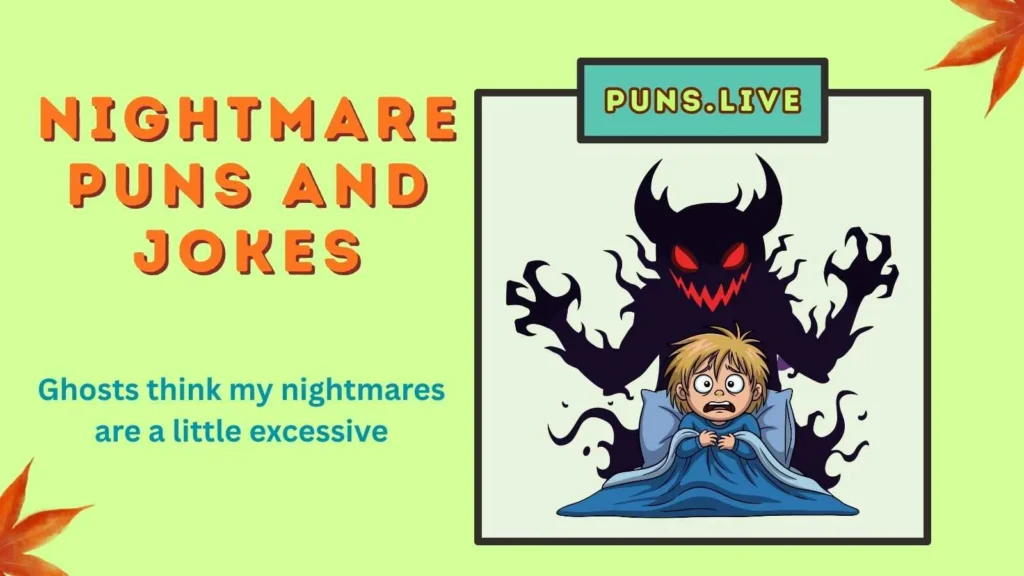 Nightmare Puns and Jokes