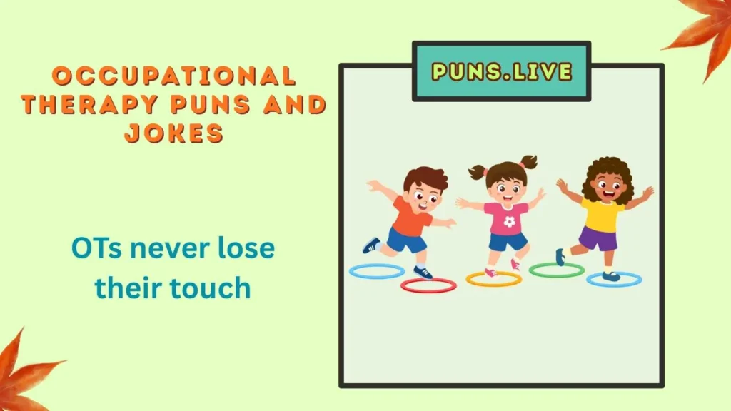 Occupational Therapy Puns and Jokes