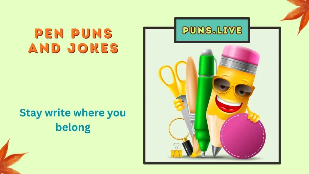 Pen Puns and Jokes