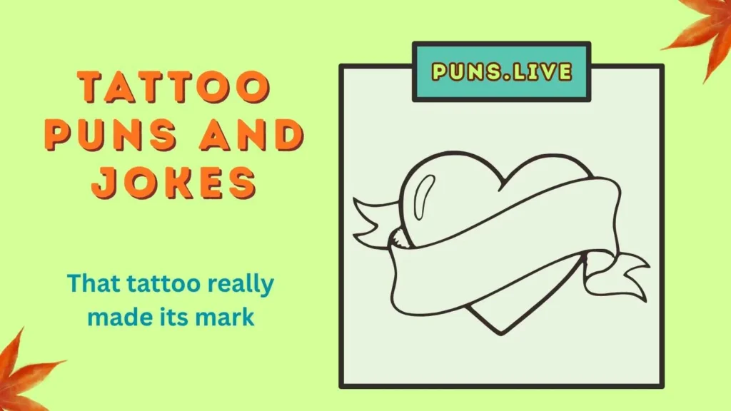 Tattoo Puns and Jokes