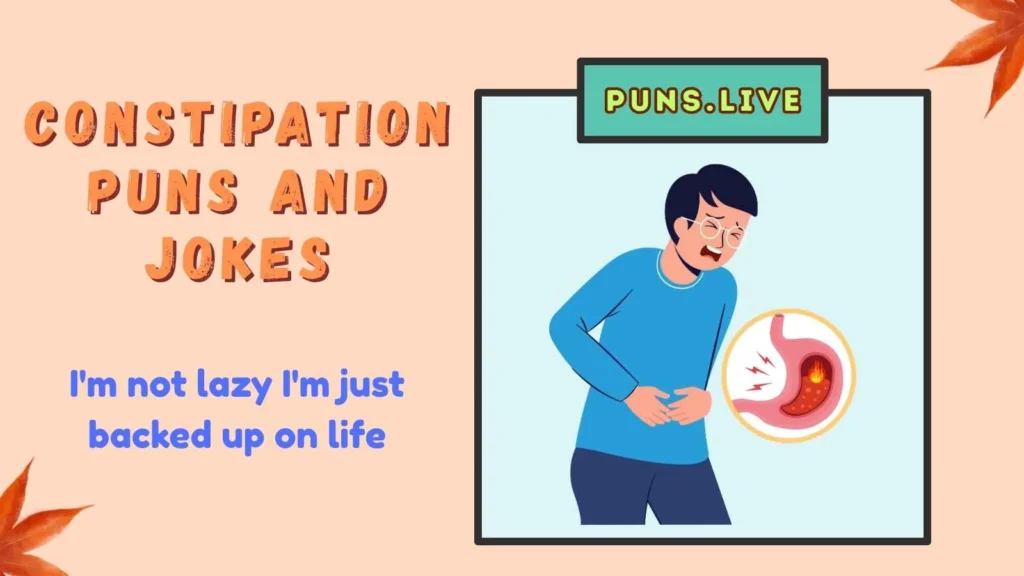Constipation Puns and Jokes